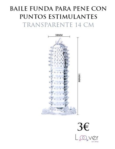 BAILE - FUNDA PARA PENE CON PUNTOS ESTIMULANTES TRANSPARENTE 14 CM