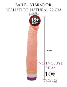 BAILE - VIBRADOR REALÍSTICO NATURAL 22 CM